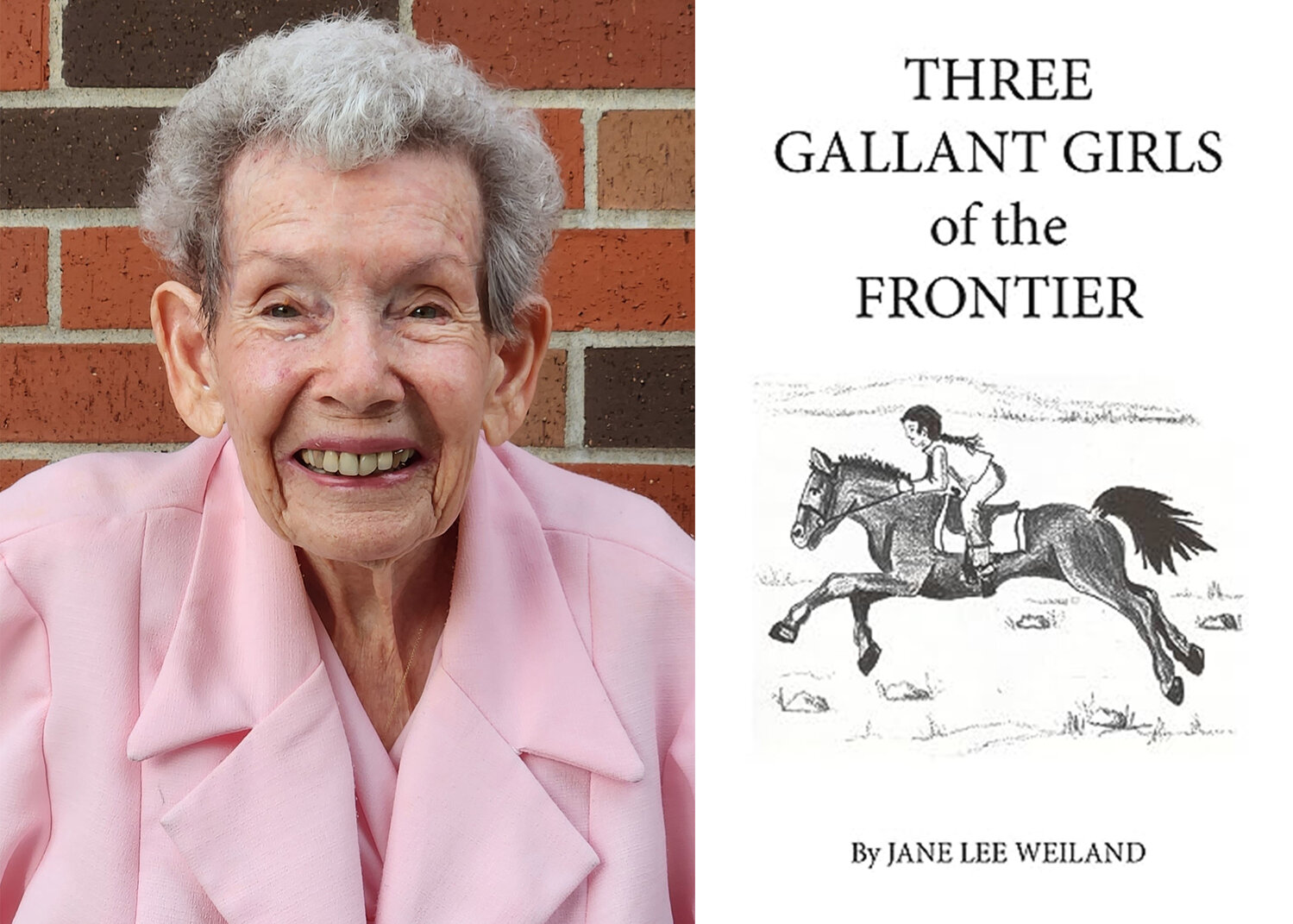 Jane Lee Weiland is author of Three Gallant Girls of the Frontier, available at Amazon.com.